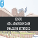IGNOU ODL Admission 2026 Deadline Extended to March 30; Apply @ignou.ac.in